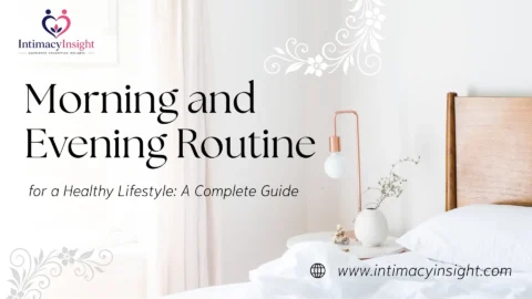 Morning and Evening Routine for a Healthy Lifestyle: A Complete Guide